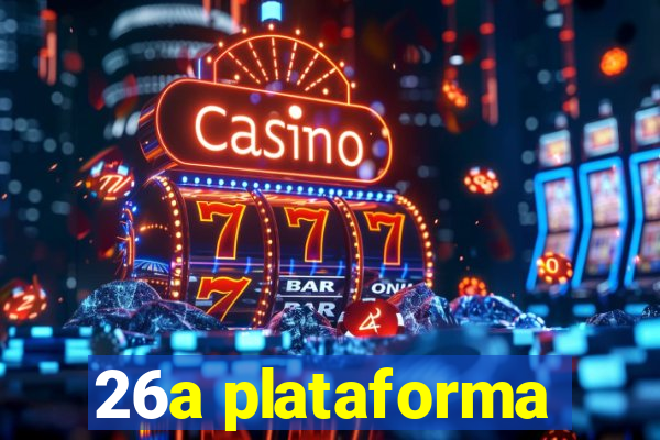 26a plataforma